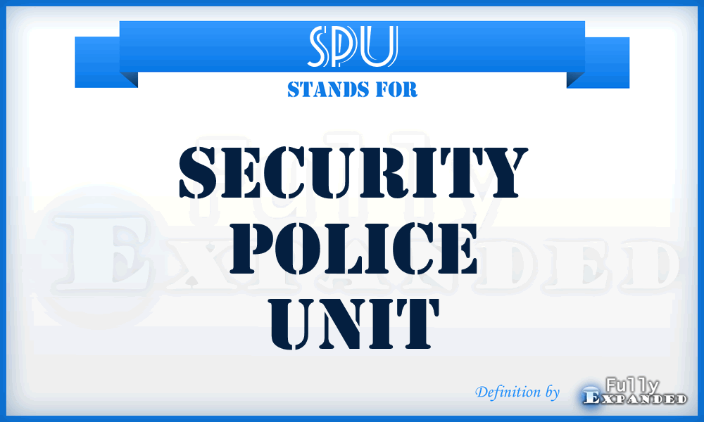 SPU - Security Police Unit