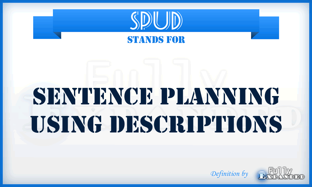 SPUD - Sentence Planning Using Descriptions