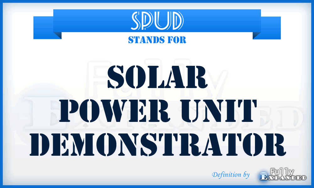 SPUD - solar power unit demonstrator