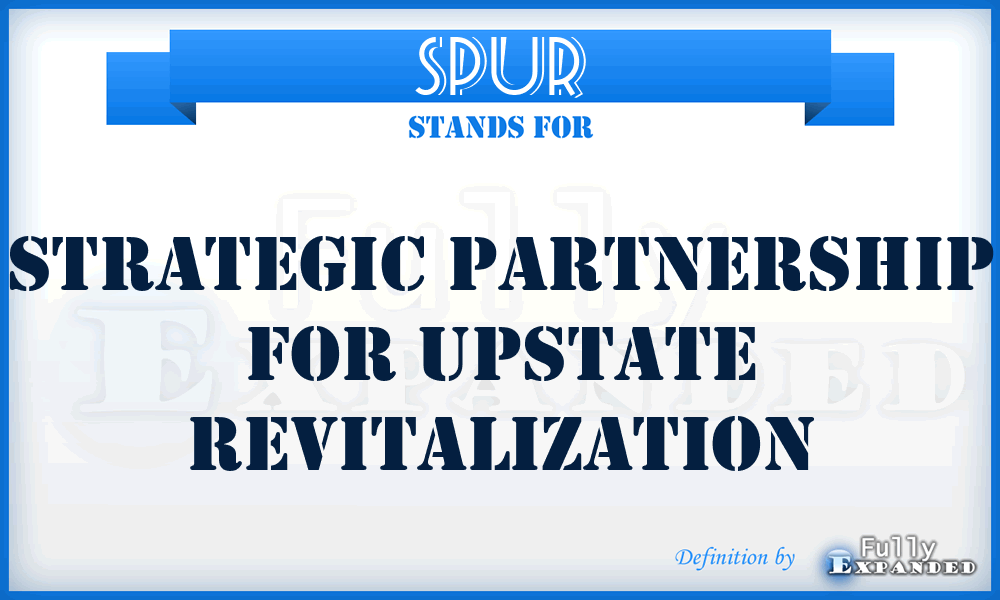 SPUR - Strategic Partnership For Upstate Revitalization