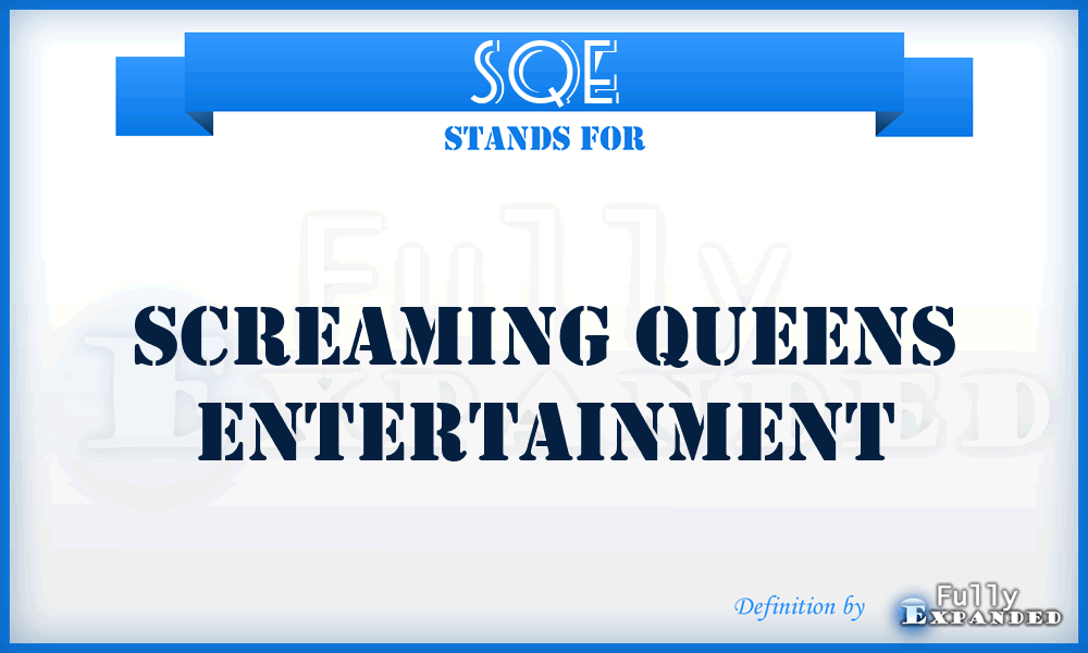 SQE - Screaming Queens Entertainment
