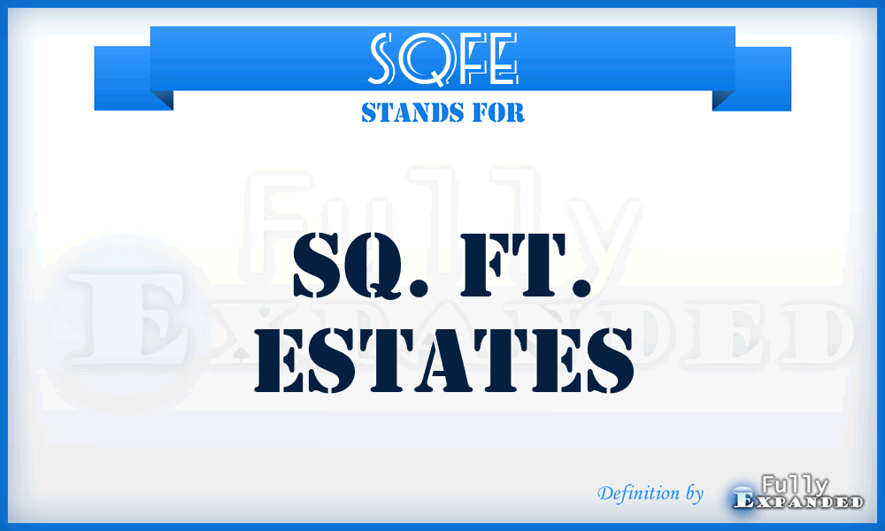 SQFE - SQ. Ft. Estates