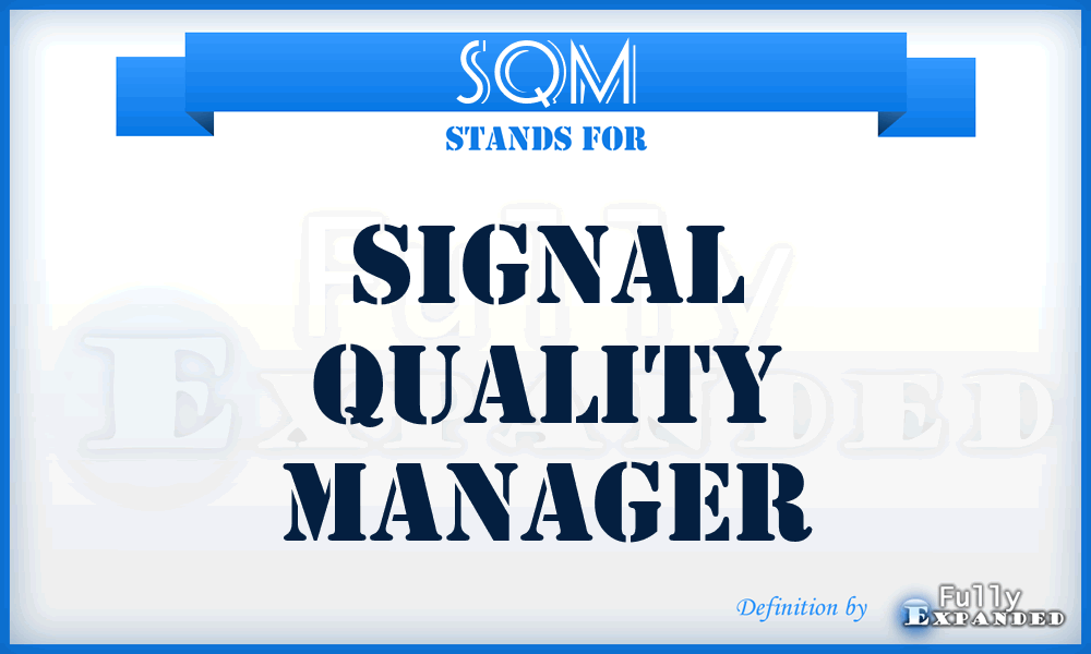 SQM - Signal Quality Manager