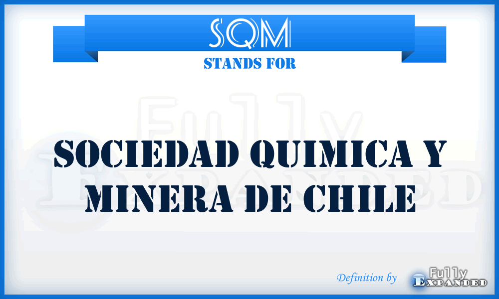 SQM - Sociedad Quimica Y Minera de Chile