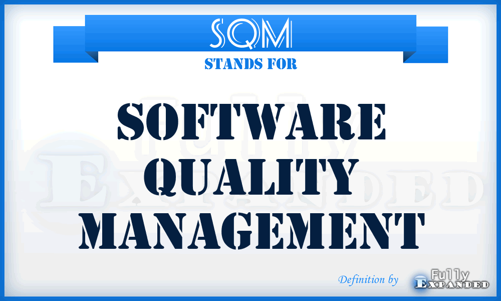 SQM - Software Quality Management