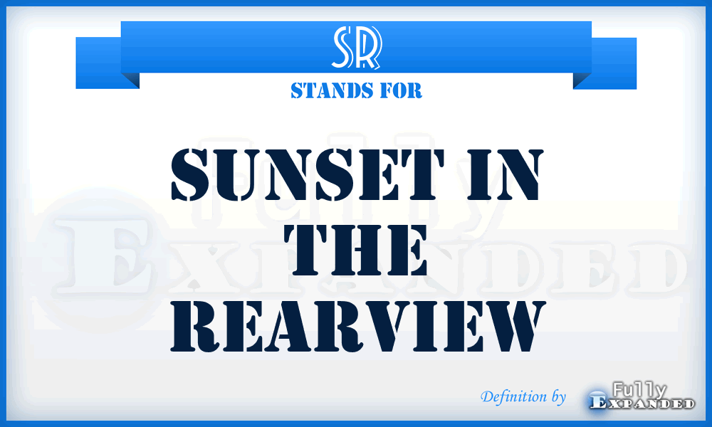 SR - Sunset in the Rearview
