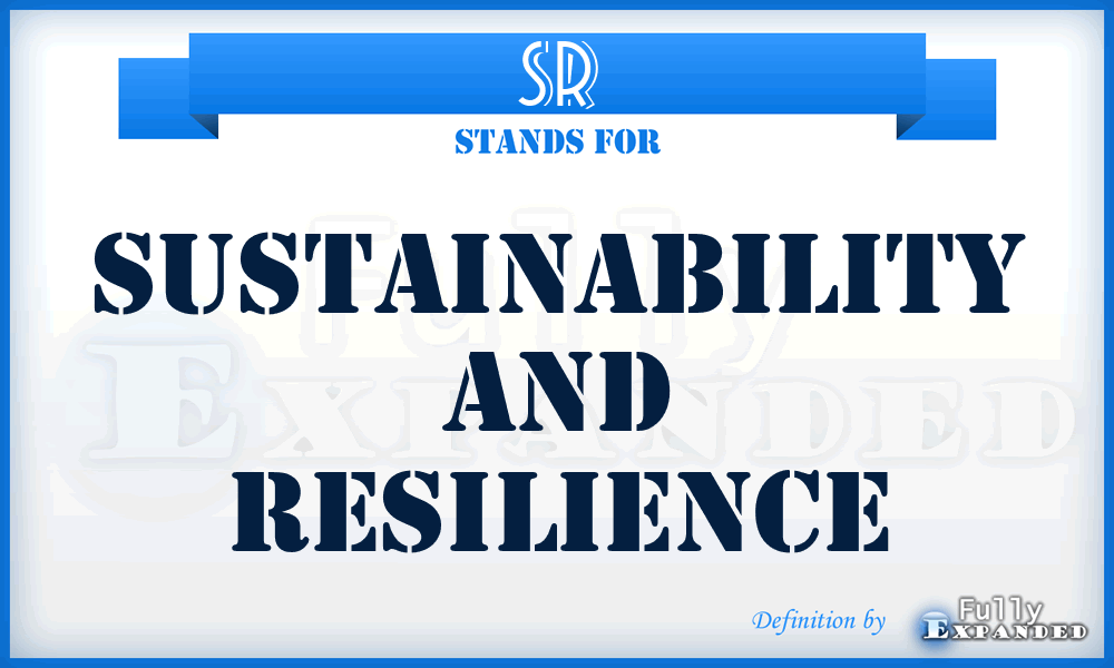SR - Sustainability and Resilience
