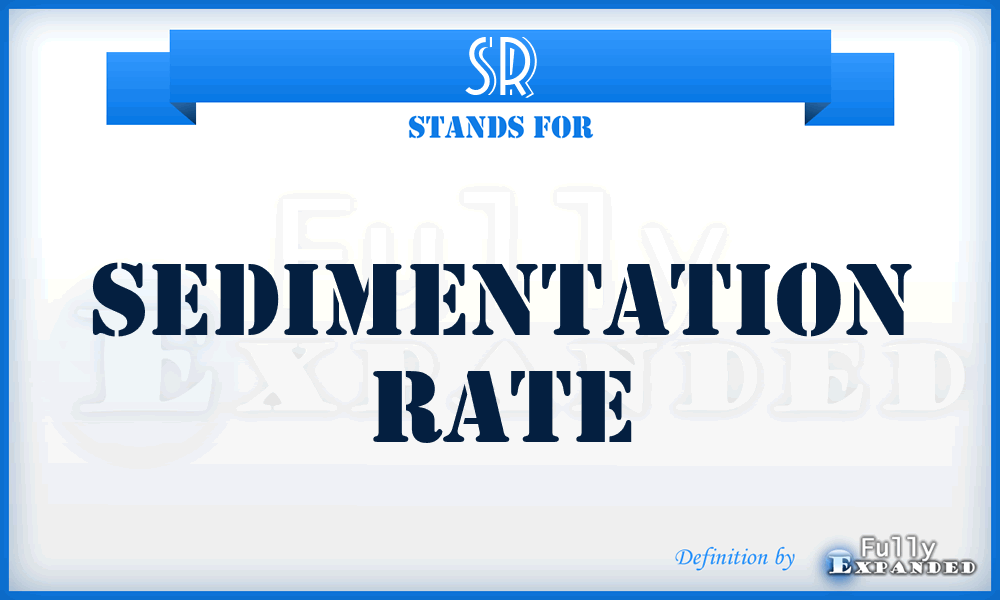 SR - Sedimentation Rate