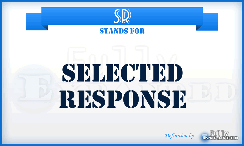 SR - Selected Response