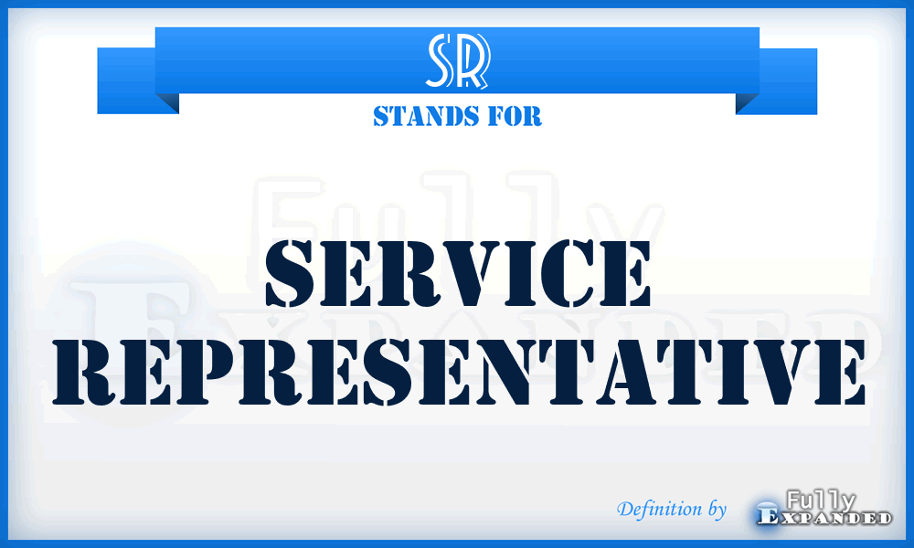 SR - Service Representative