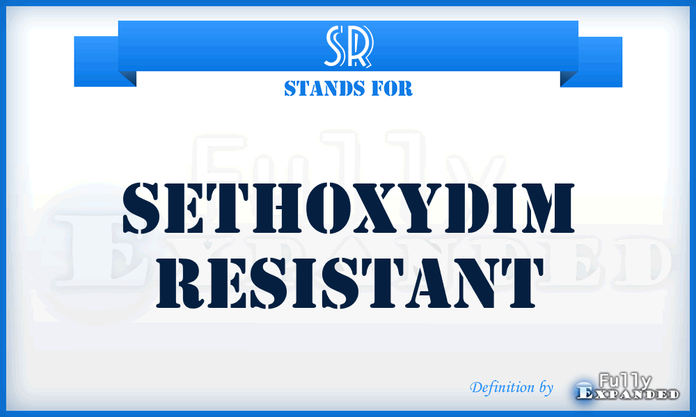 SR - Sethoxydim Resistant