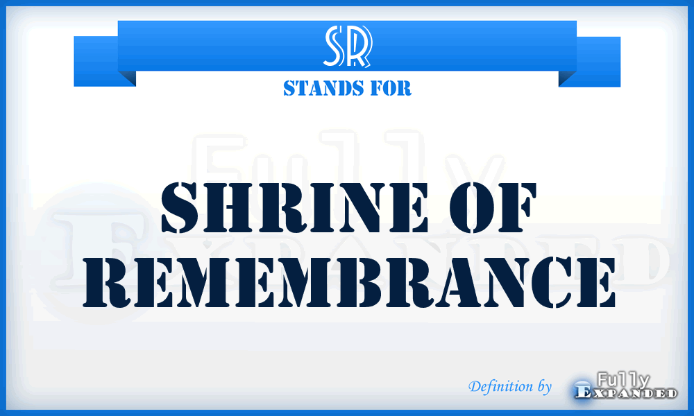 SR - Shrine of Remembrance