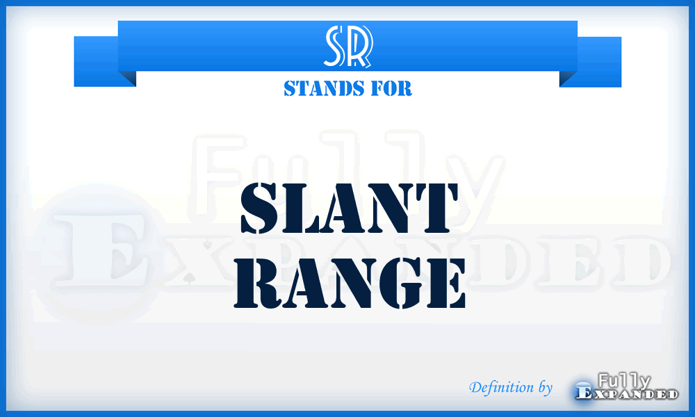 SR - Slant Range