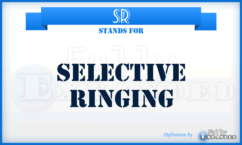 SR - selective ringing