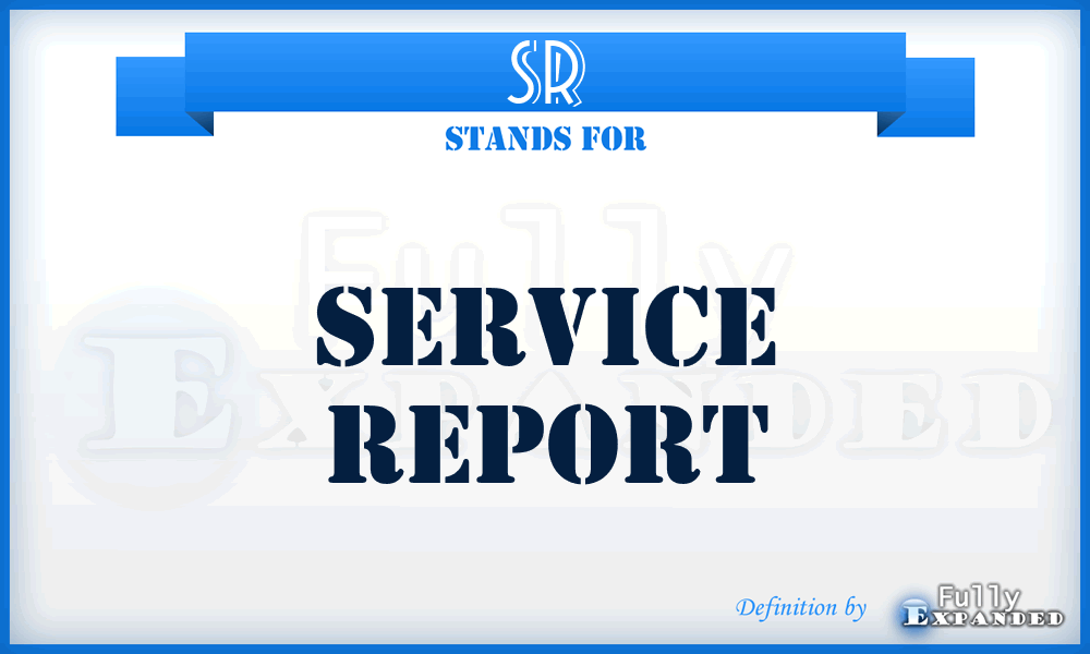 SR - service report