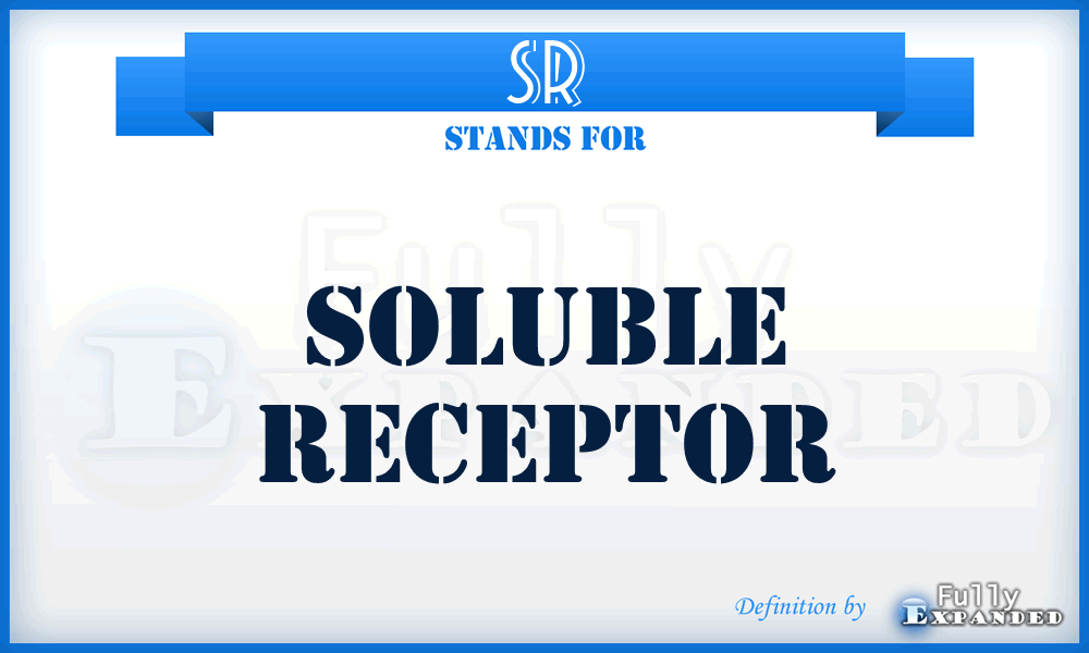 SR - soluble receptor