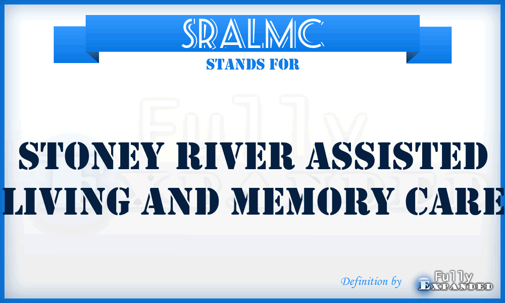 SRALMC - Stoney River Assisted Living and Memory Care