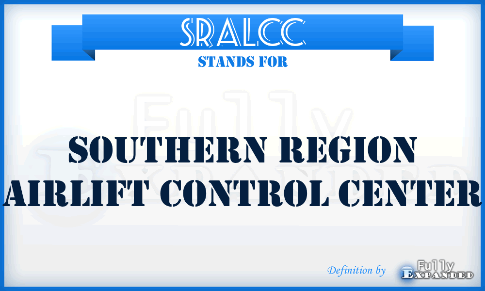 SRALCC - southern region airlift control center