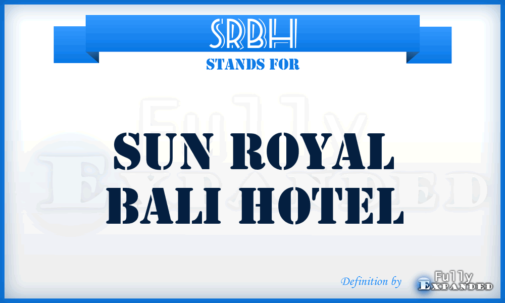 SRBH - Sun Royal Bali Hotel