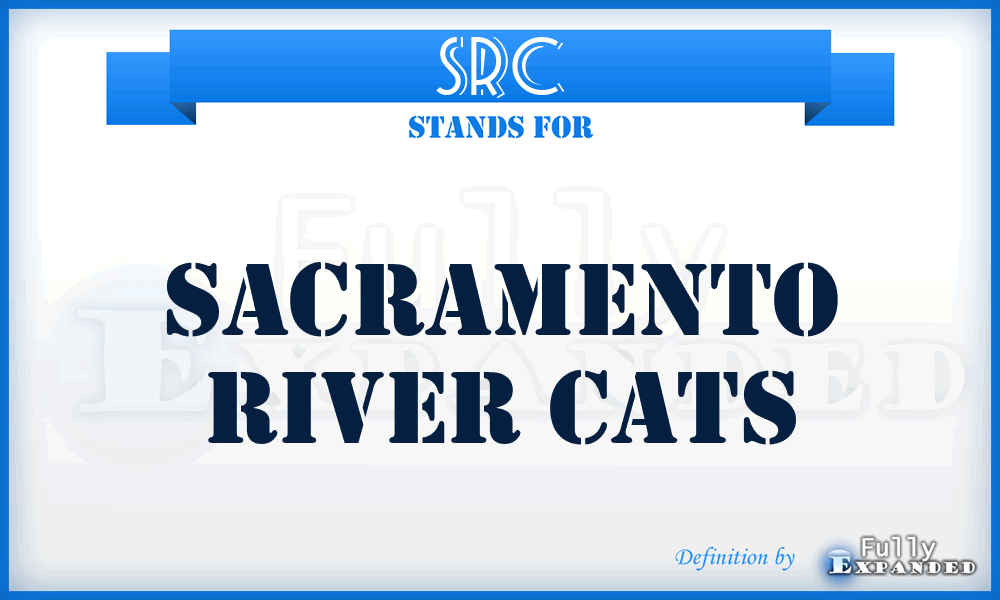 SRC - Sacramento River Cats