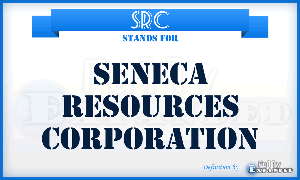 SRC - Seneca Resources Corporation