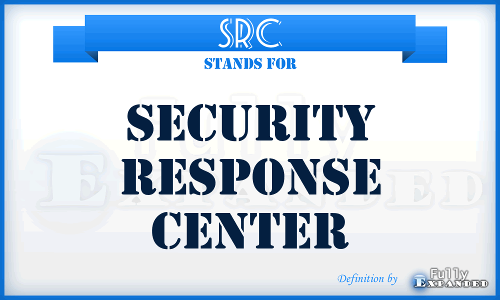 SRC - Security Response Center