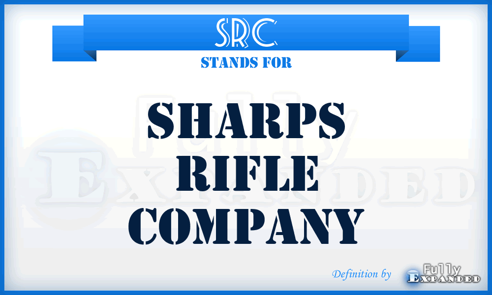 SRC - Sharps Rifle Company