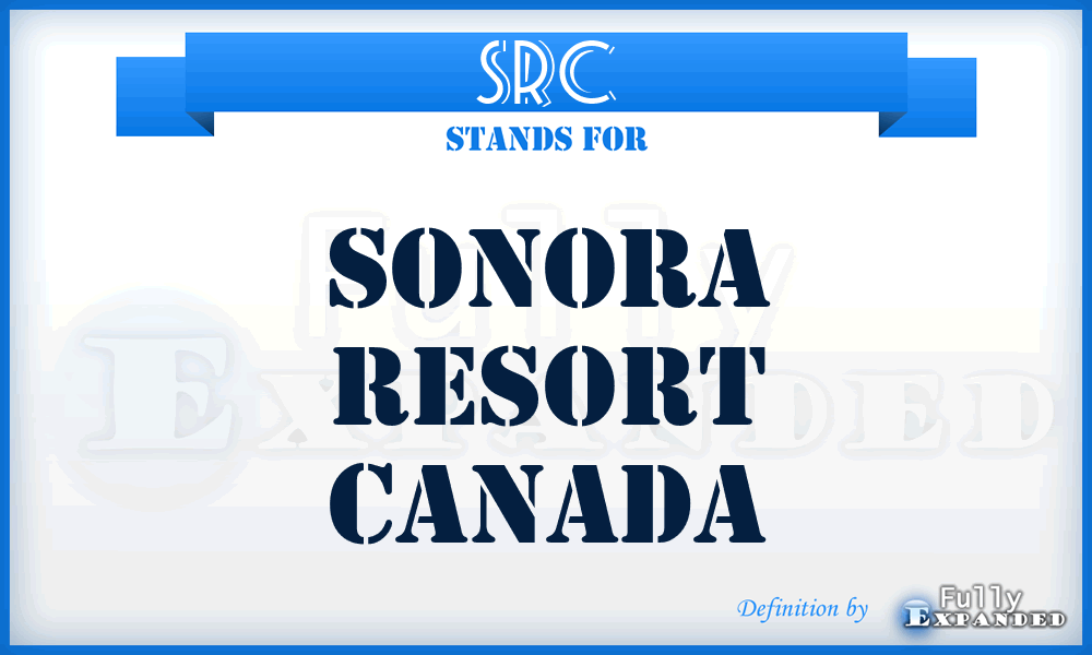 SRC - Sonora Resort Canada