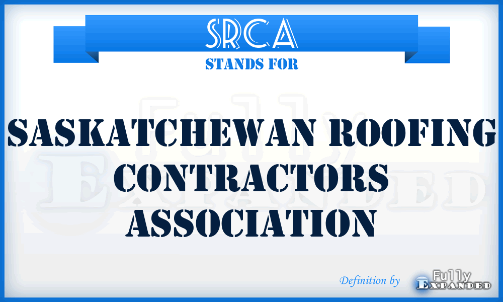 SRCA - Saskatchewan Roofing Contractors Association