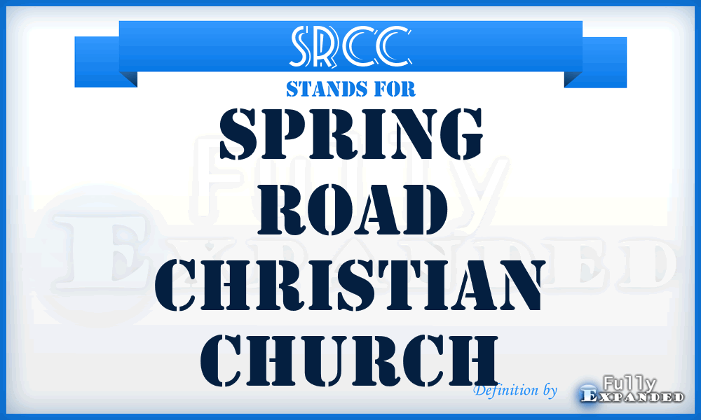 SRCC - Spring Road Christian Church