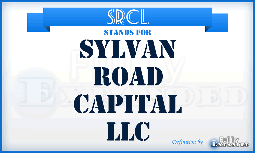 SRCL - Sylvan Road Capital LLC