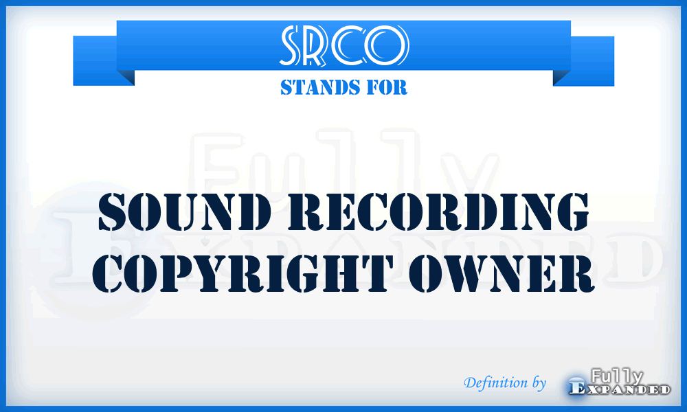 SRCO - Sound Recording Copyright Owner