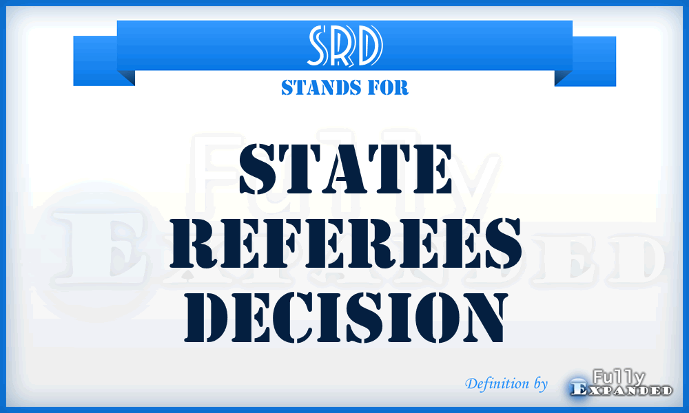 SRD - State Referees Decision