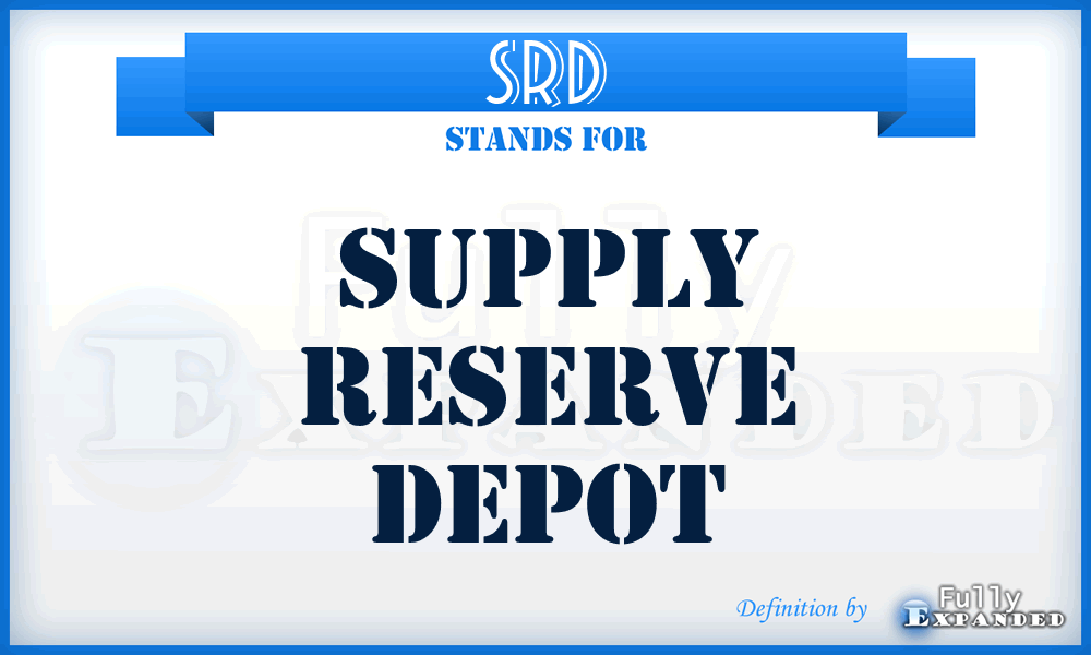 SRD - Supply Reserve Depot