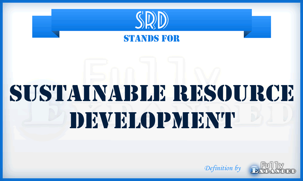 SRD - Sustainable Resource Development