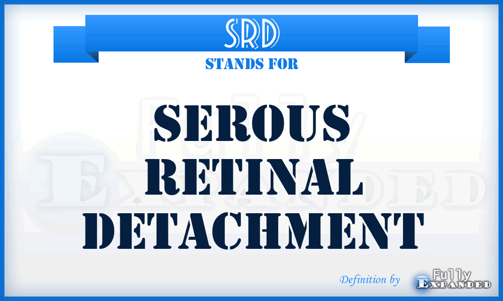 SRD - serous retinal detachment