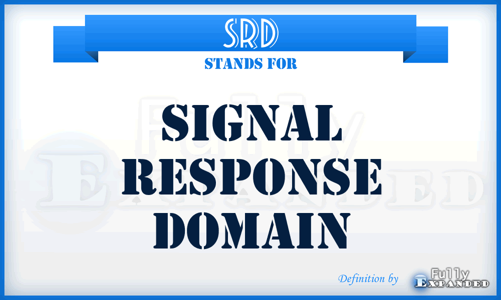 SRD - signal response domain