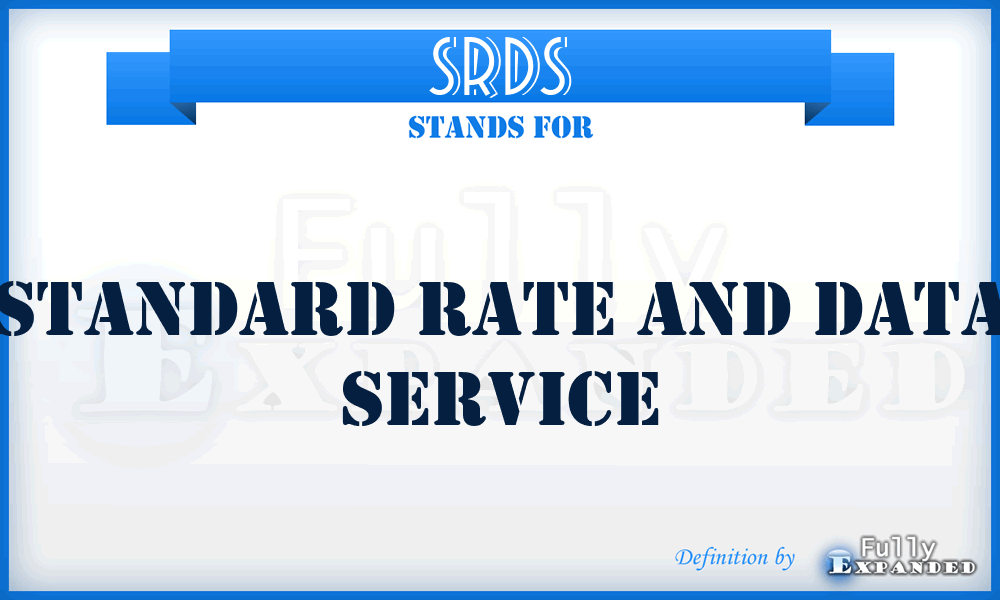 SRDS - Standard Rate And Data Service