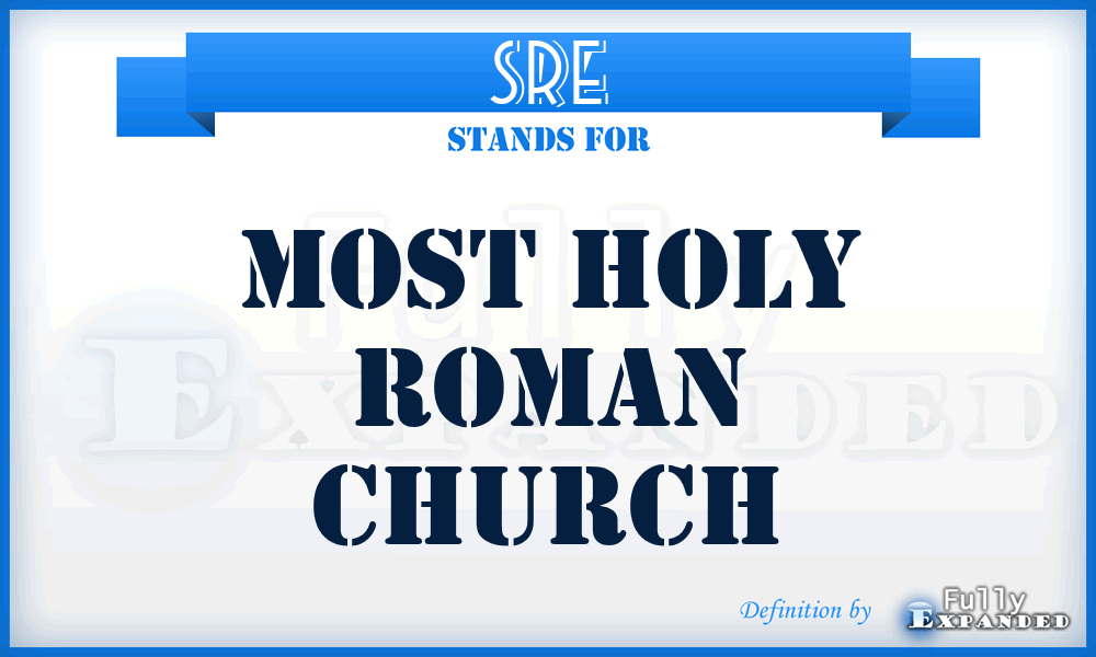 SRE - Most Holy Roman Church