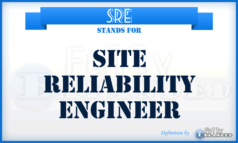 SRE - Site Reliability Engineer