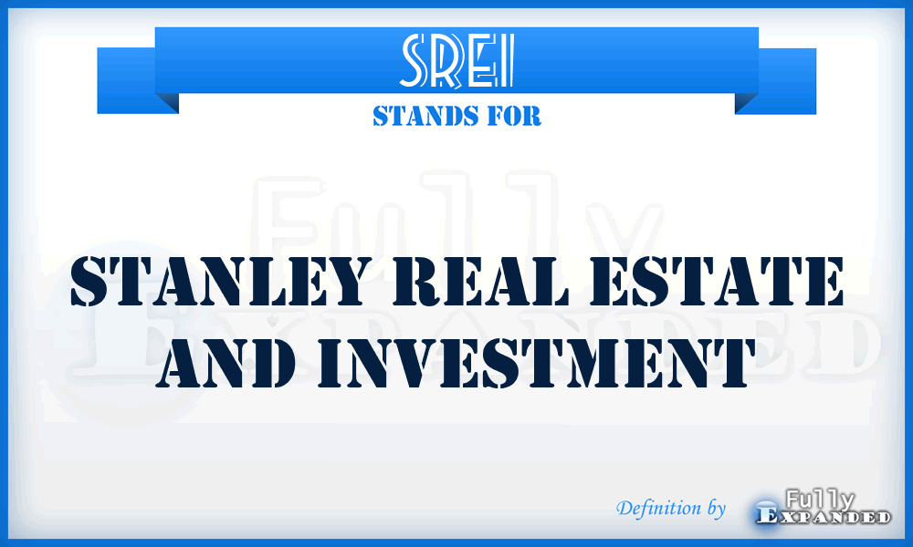 SREI - Stanley Real Estate and Investment