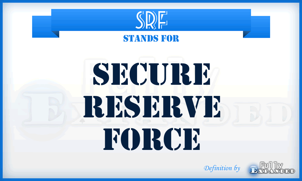 SRF - secure reserve force