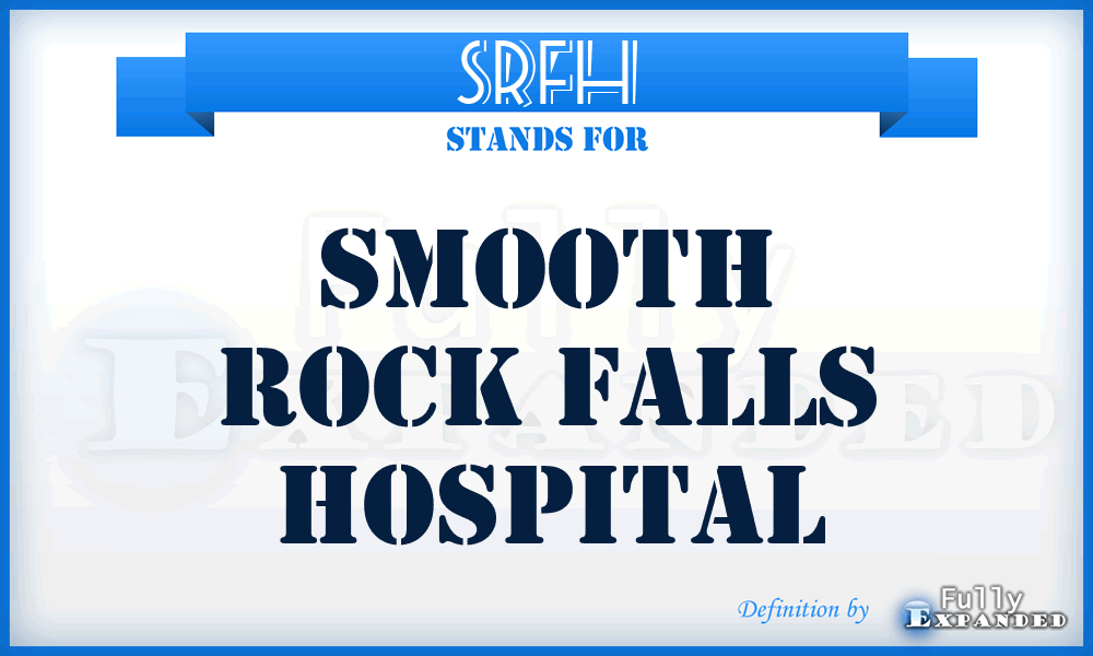 SRFH - Smooth Rock Falls Hospital