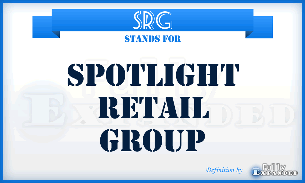 SRG - Spotlight Retail Group