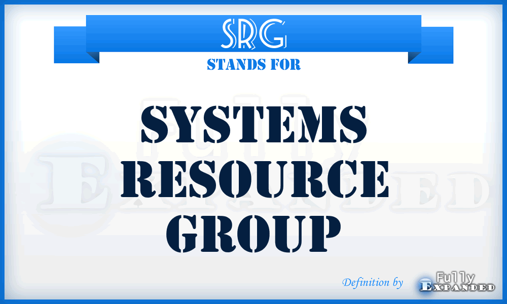 SRG - Systems Resource Group