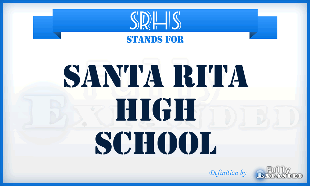 SRHS - Santa Rita High School