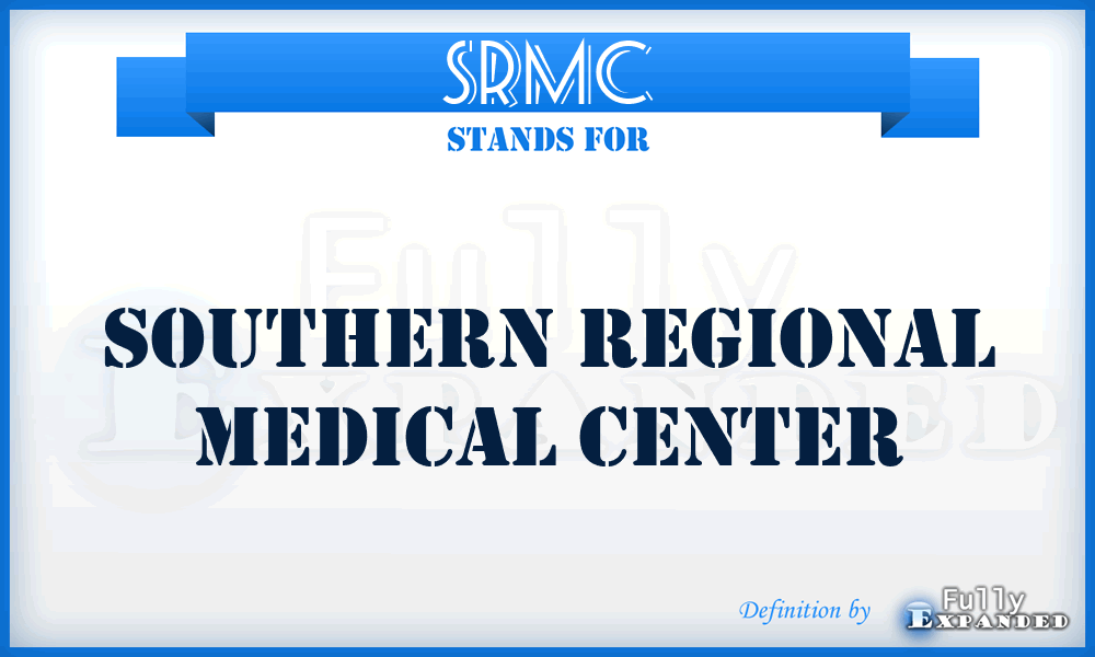 SRMC - Southern Regional Medical Center