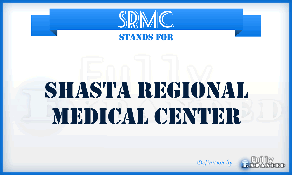 SRMC - Shasta Regional Medical Center