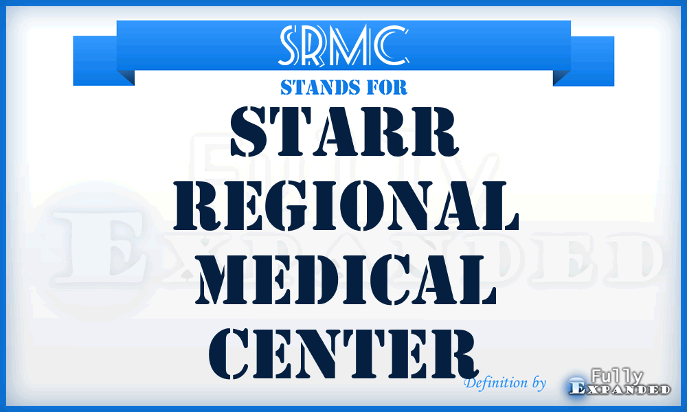 SRMC - Starr Regional Medical Center
