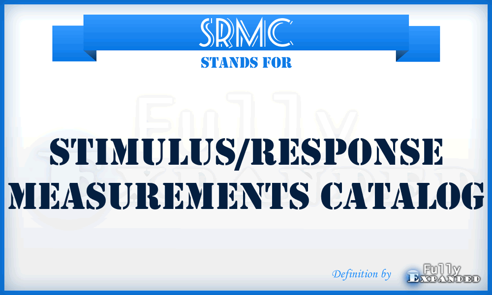 SRMC - Stimulus/Response Measurements Catalog